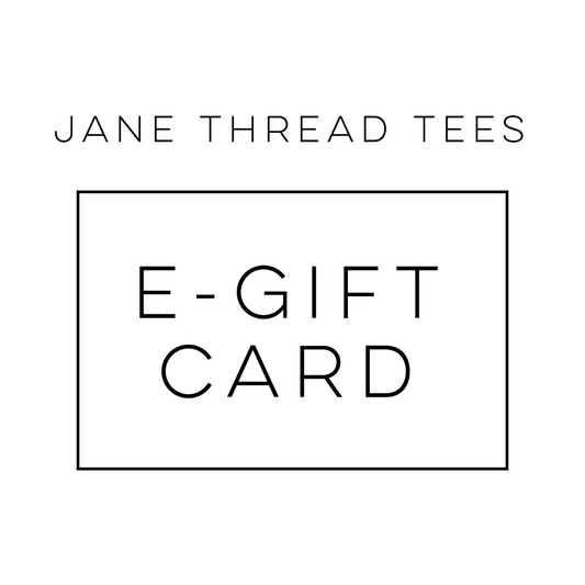 Jane Thread Tees Gift Card | DIYers | Moms |Bosses