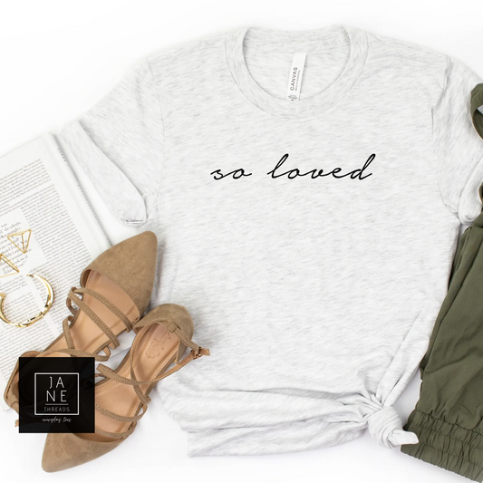 So Loved | Mom Shirt