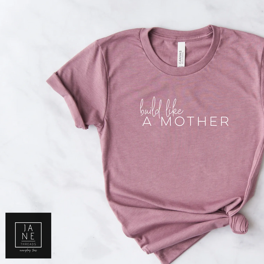 Build Like A Mother - Left | DIYer Shirt | Mom | Boss