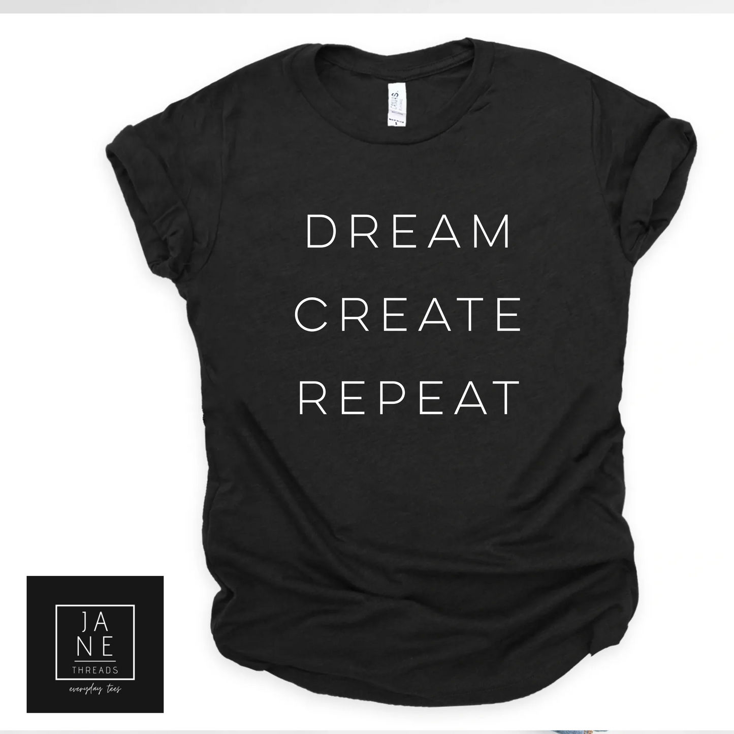 Dream Create Repeat - Simple | DIYer Shirt | Boss | Mom