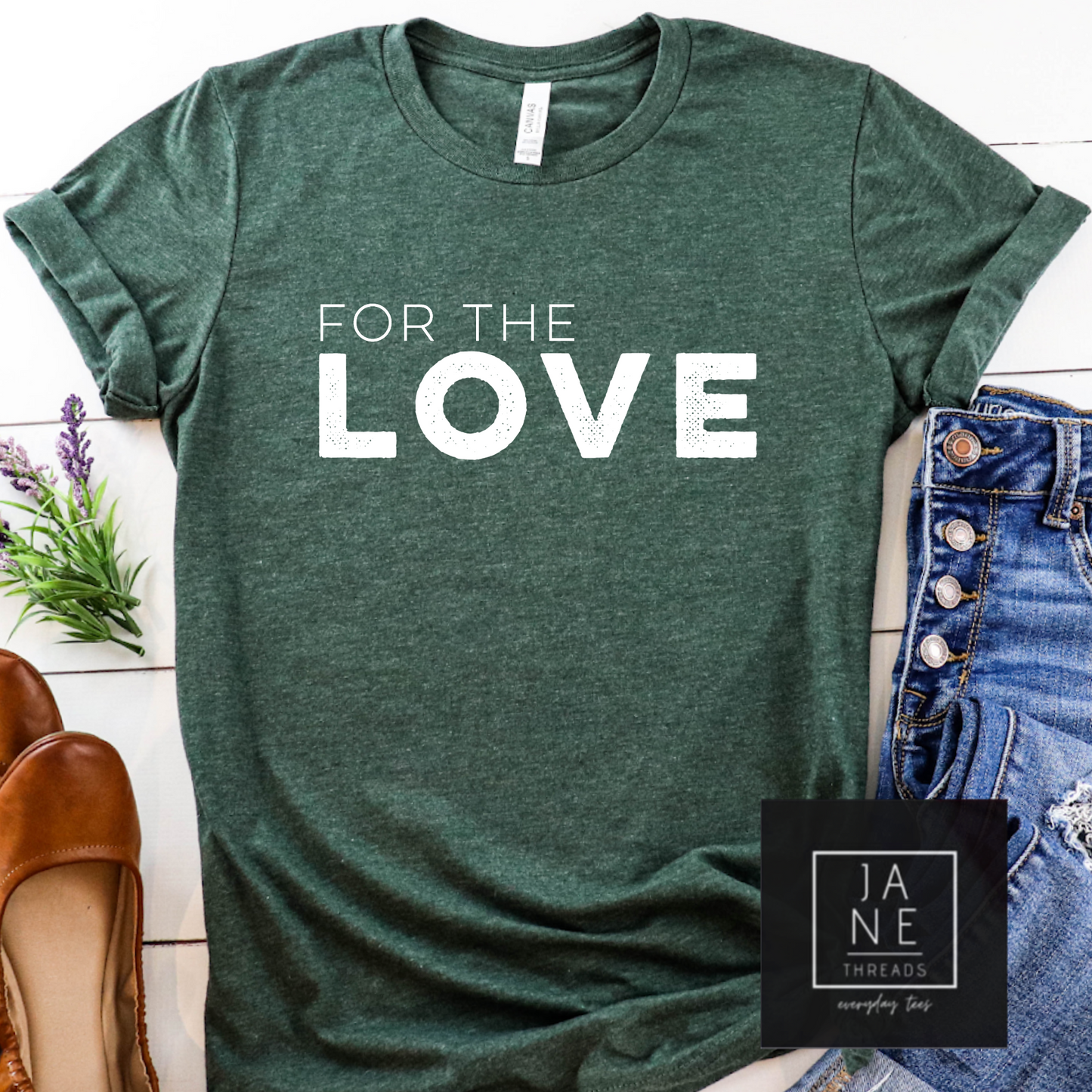 For the love shirt- Jane Thread Tees