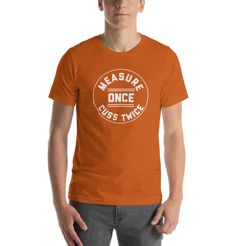 Measure Once Cuss Twice | DIYer Shirt