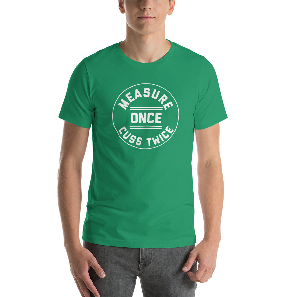 Measure Once Cuss Twice | DIYer Shirt